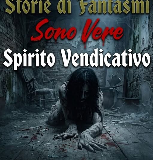 Il fantasma vendicativo cerca vendetta.