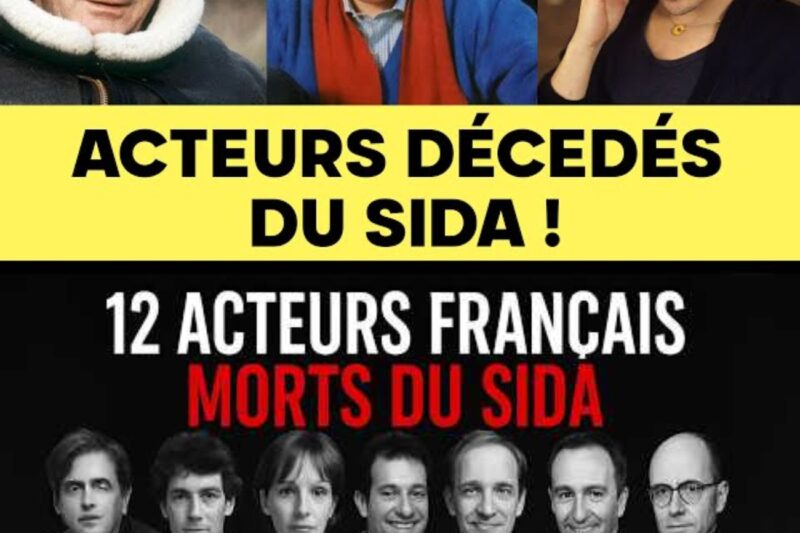 8 Acteurs Français Morts du Sida : Tu Te Souviens d’Eux ?