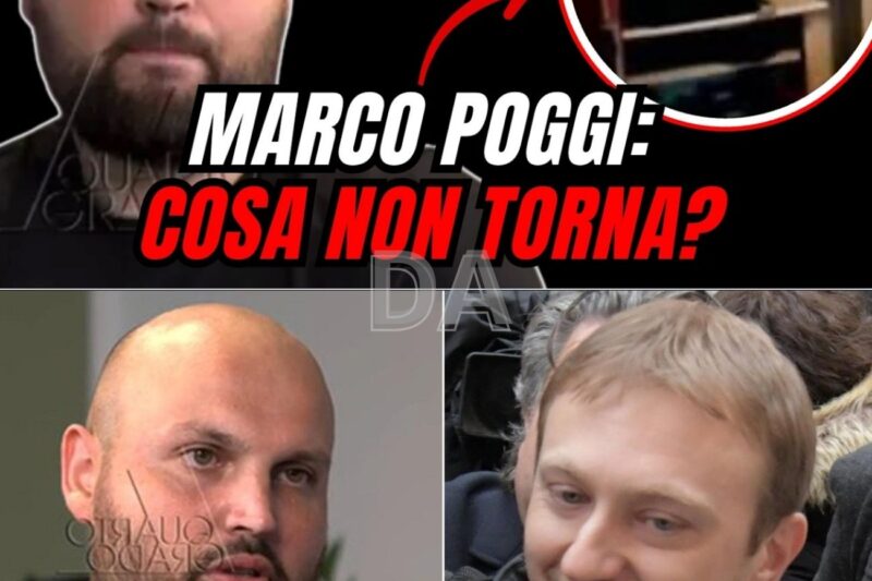 MARCO POGGI: COSA NON TORNA? Le incongruenze tra il 2007 e il 2025