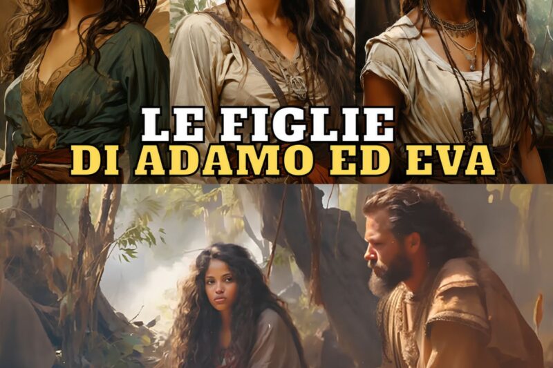 LA STORIA MAI RACCONTATA DELLE FIGLIE DI ADAMO ED EVA